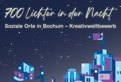 700 Lichter in der Nacht - Soziale Orte in Bochum