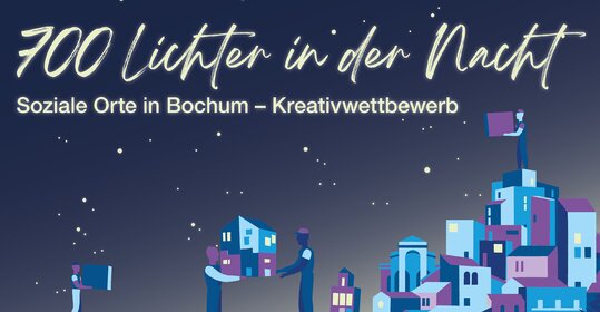 700 Lichter in der Nacht - Soziale Orte in Bochum